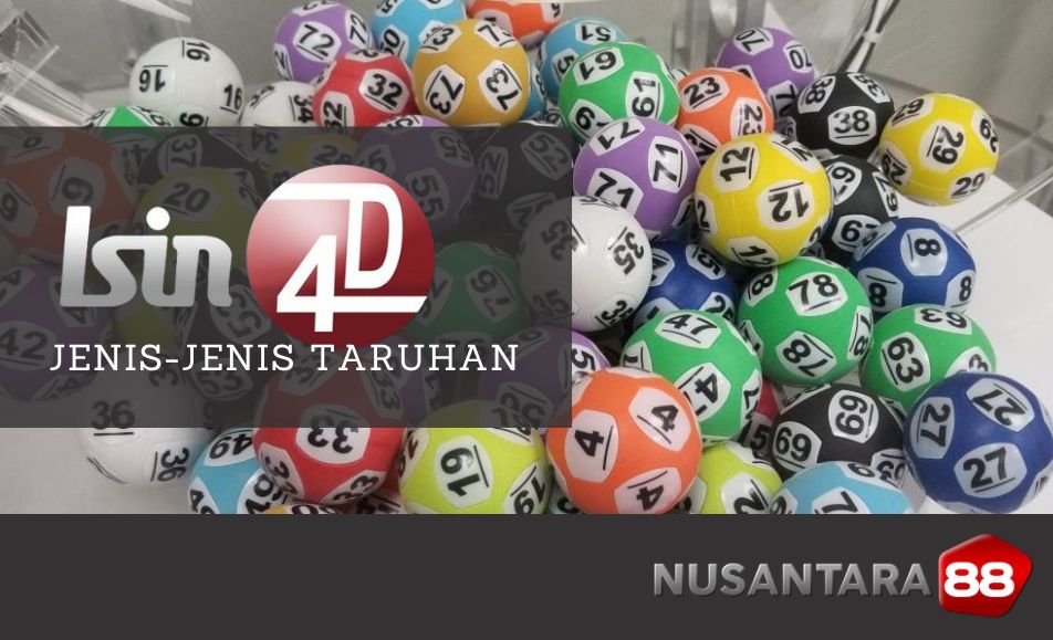 Jenis Taruhan ISIN 4D : Agen Resmi Bandar Togel Nusantara88/Nusa88 Jenis Taruhan ISIN 4D : Agen Resmi Bandar Togel Nusantara88/Nusa88